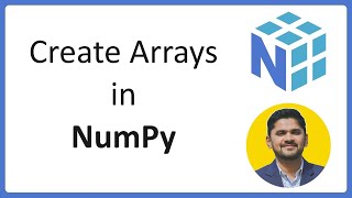 3. How to Create Python NumPy Arrays | Complete NumPy Tutorial for Data Science | Amit Thinks