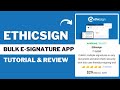 Ethicsign Review & Tutorial 2024 | Bulk E-Signature App | Saas LTD Hunter🔥