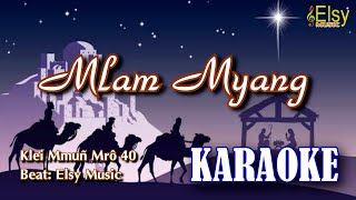 Mlam myang KARAOKE | Mrô 40 | Nhạc Giáng Sinh | Elsy