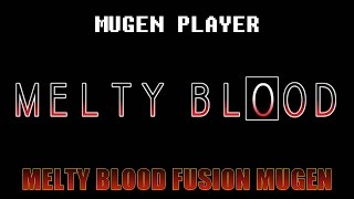 MELTY BLOOD FUSION MUGEN