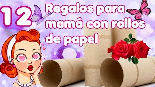 Manualidades fáciles del día de la madre con rollos de papel higiénico Regalos 10 mayo tubos cartón