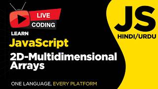 JavaScript 2D Multidimensional Arrays - Hindi/Urdu Tutorial