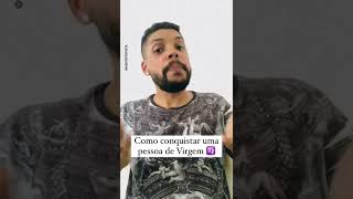 Como conquistar uma pessoa de Virgem ♍️ #virginianos #signovirgem #virginiana #signos #conquista