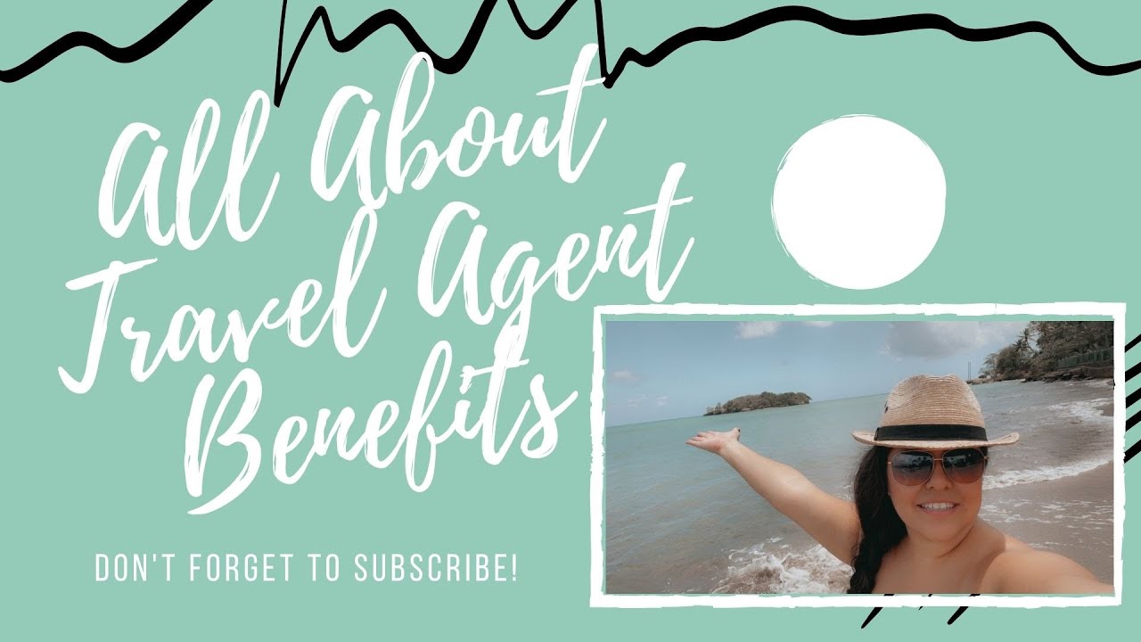 All About Travel Agent Benefits