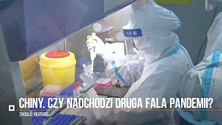 Koronawirus w Chinach. Czy nadchodzi druga fala pandemii?