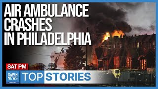 Top Stories: Air Ambulance Crashes In Philadelphia | Dawn News English