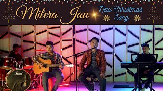 मिलेर जाऔं (MILERA JAU) || CHRISTMAS SONG 2024 || NEW NEPALI CHRISTIAN SONG 2081