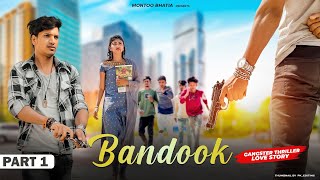 BANDOOK Chhod Ke GundaGardi Sharif Ban Ja | Love story | Hit Haryanavi Music Vipin Anjali | Part 1 |