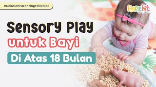 7 Rekomendasi Sensory Play Dengan Bahan Sederhana Untuk Bayi di Atas 18 Bulan | Parent University