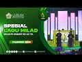 SPESIAL LAGU MILAD 128 PONDOK PESANTREN KRAMAT