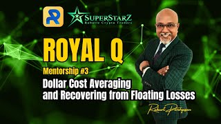 RoyalQ: Mentorship #3 - Dollar Cost Averaging and Recovering from Floating Losses