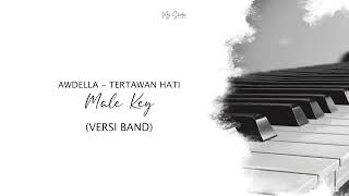 TERTAWAN HATI - AWDELLA ( MALE KEY ) Band Version