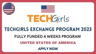 TechGirls Exchange Program USA 2023  Fully Funded