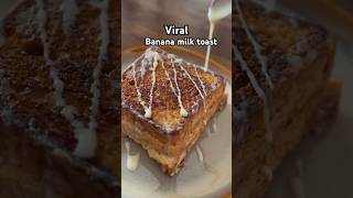 Viral banana milk toast #ashortaday #banana #toast #milkbread