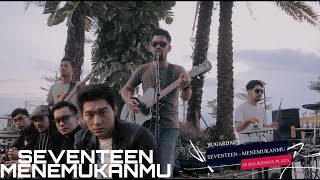 SEVENTEEN - MENEMUKANMU \