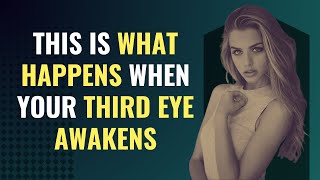 This is What Happens When Your Third Eye Awakens | Awakening | Spirituality | Chosen Ones