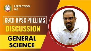 BPSC 69TH PRELIMS GENERAL SCIENCE ANSWER KEY & PAPER DISCUSSION| MANISH SIR #perfection_ias #SCIENCE