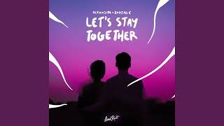 Let's Stay Together