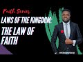 Laws of the Kingdom: The Law of Faith