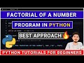 Factorial Program in Python | Python Tutorials for Beginners