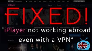 Fix iPlayer not working abroad with a VPN