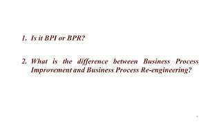 Difference Between Business Process Improvement And Business Process Re-engineering?