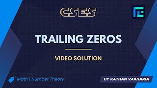 Trailing Zeros Video Solution | CSES Problemset | Introductory Problems