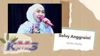 Terlalu Sayang II Selvy Anggraini II KMS Production