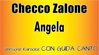 Checco Zalone - Angela CON GUDA CANTO (Versione Karaoke Academy Italia)