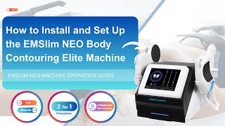 How to Set Up and Operate the EMSlim NEO Body Contouring Elite Machine | Complete Guide