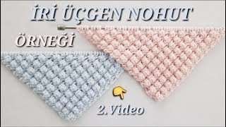 İRİ ÜÇGEN NOHUT ÖRNEĞİ  #knitting