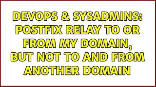 DevOps & SysAdmins: Postfix Relay to or from my domain, but not to and from another domain