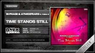 In-Phase & Atmozfears ft Yuna-X - Time Stands Still (Official HQ Preview)