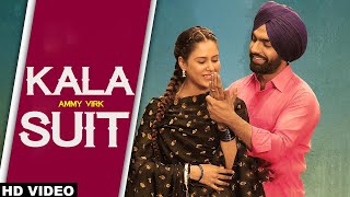 KALA SUIT (Official Video) Ammy Virk & Mannat Noor | Sonam Bajwa | Muklawa | Punjabi Song