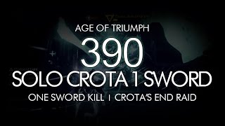 Destiny - Solo 390 Crota 1 Sword Kill - Age of Triumph Raid