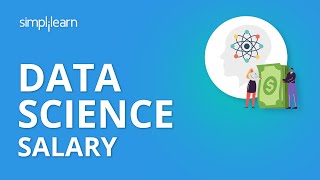 Data Science Salary | Data Scientist Training | Simplilearn