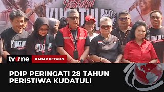 Mengenang Peristiwa Kerusuhan 27 Juli 1996, PDIP Peringati 28 Tahun Kudatuli | Kabar Petang tvOne