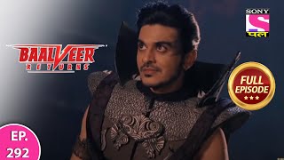 Baalveer Returns | Full Episode | Episode 292 | 13th July, 2021