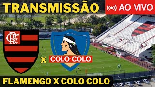 FLAMENGO  X COLO COLO (CHI) | AMISTOSO INTERNACIONAL DE FUTEBOL FEMININO | 2023
