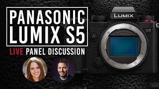 Panasonic LUMIX S5: Live Panel Discussion with Sara Dietschy, Gerald Undone and B\u0026H