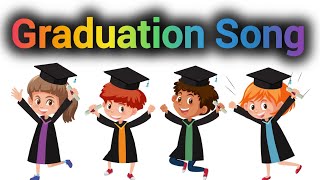 Graduation Song for kids || kids graduation Song