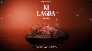 Ki Lagda (Official Music Video) - Raka