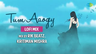 Tum Aaogey LoFi Chill Mix | Kritiman Mishra, Rik Beatz, SUMMORIX | Armaan Malik | Slowed and Reverb