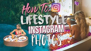 HOW TO TAKE LIFESTYLE INSTAGRAM PHOTOS