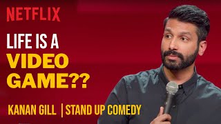 Is Life A Video Game? | Kanan Gill | Best of Stand-Up 2020 | Netflix India