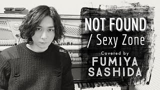 NOT FOUND | Sexy Zone  covered by 指田フミヤ