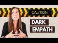 Beware the Dark Empath: When Dark Traits and Empathy Combine