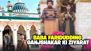 BABA FARIDUDDIN GANJSHAKAR KI ZIYARAT 🤲🤲 | story of baba fareed