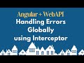 Global error handling in angular using interceptor | Free Angular Tutorial