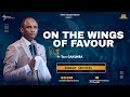 SUNDAY 2ND SERVICE | On The Wings Of Favour With Pastor Tom GAKUMBA  |  23-06-2024